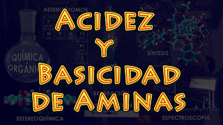 Video: Acidez y basicidad de Aminas